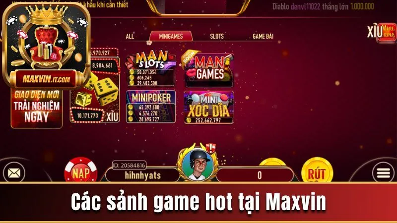 Các sảnh game hot tại Maxvin