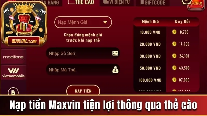 Nạp tiền Maxvin tiện lợi thông qua thẻ cào điện thoại